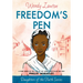 Freedom's Pen: A Story Based on the Life of the Young Freed Slave and Poet Phillis Wheatley