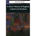 A Short History of England, Ireland and Scotland