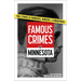 Famous Crimes of Minnesota