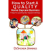 How to Start A Quality Home Daycare Business: 7 Steps to Launching your Daycare in 60 days