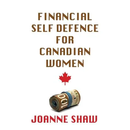 Financial Self Defence for Canadian Women