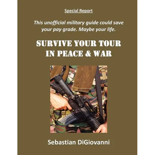 Survive Your Tour in Peace & War