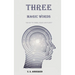 Three Magic Words: The Key to Power, Peace and Plenty