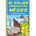 15 Viajes Increíbles por México: México por carretera