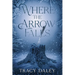 Where the Arrow Falls