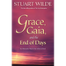 Grace, Gaia, and the End of Days: An Alternative Way for the Advanced Soul