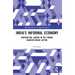 India's Informal Economy: Contractual Labour in the Formal Manufacturing Sector