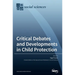 Critical Debates and Developments in Child Protection