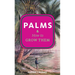 Palms & How to Grow Them