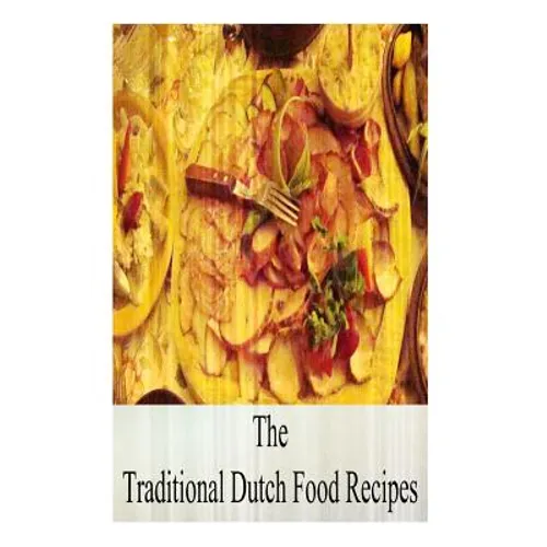 The Traditional Dutch Food Recipes