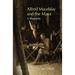 Alfred Maudslay and the Maya: A Biography