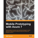 Mobile Prototyping with Axure 7