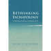 Rethinking Eschatology