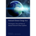 National Climate Change Acts: The Emergence, Form and Nature of National Framework Climate Legislation