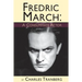 Fredric March - A Consummate Actor