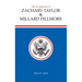 The Presidencies of Zachary Taylor and Millard Fillmore