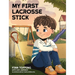 My First Lacrosse Stick