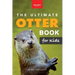 The Ultimate Otter Book for Kids: Otter Facts, Sea & River Otters, 100+ Photos, Pups, Rafts, Tool Use & Conservation Quiz