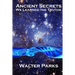 Ancient Secrets: Ancient Secrets Can Affect Us Today