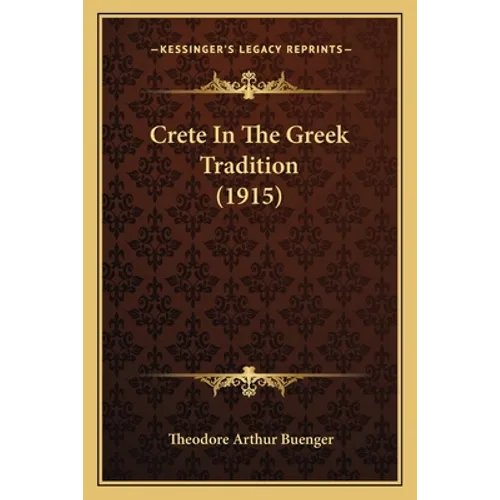 Crete In The Greek Tradition (1915)