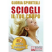 Sciogli Il Tuo Corpo: Il Metodo REME(R) per Risolvere il Mal di Schiena e il Mal di Testa, Migliorare la tua Postura, Ritrovare Energia, Vit