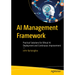 AI Management Framework: Practical Solutions for Ethical AI Deployment and Continuous Improvement