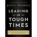 Leading in Tough Times: Overcome Even the Greatest Challenges with Courage and Confidence