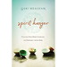 A Spirit Hunger: Filling Our Deep Longing to Connect with God