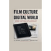 Film Culture in a Digital World