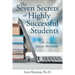 The Seven Secrets of Highly Successful Students: An Academic Success Workbook