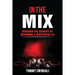 In The Mix: Discover The Secrets to Becoming a Successful DJ