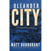 Oleander City: A Novel Based on a True Story