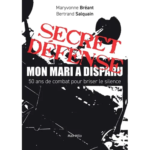 Secret défense: 50 ans de combat pour briser le silence