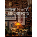 The Place of Objects: The John David Lawrence Collection
