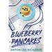 Blueberry Pancakes: The Novel