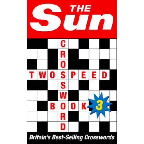The Sun Two-speed Crossword Book 3: 80 two-in-one cryptic and coffee time crosswords