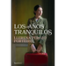 Los Años Tranquilos / The Quiet Years