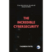The Incredible Cybersecurity