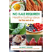 No Kale Required: Healthy Eating Ideas for the Rest of Us