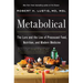 Metabolical: The Lure and the Lies of Processed Food, Nutrition, and Modern Medicine