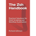 The Zsh Handbook: Practical Solutions for Shell Scripting and Workflow Automation