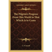 The Pilgrim's Progress From This World to That Which Is to Come