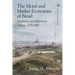 The Moral and Market Economies of Bread: Regulation and Reform in Vienna, 1775-1885
