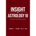 Insight On Astrology III: Your Access and Guide to Context