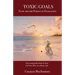 Toxic Goals, Flow and the Pursuit of Excellence: Overcoming Boredom & Fear on Your Way to a Better Life