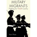 Military Migrants: Fighting for Your Country
