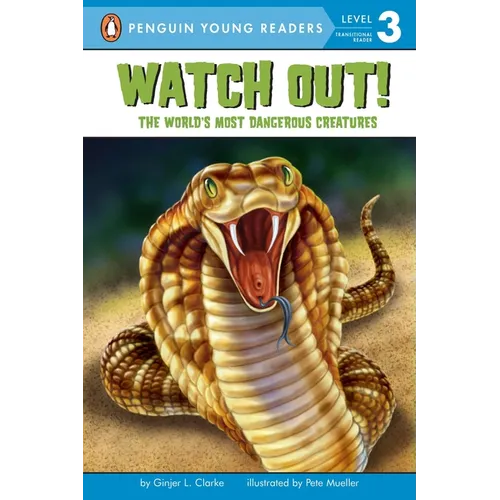 Watch Out!: The World's Most Dangerous Creatures