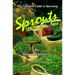 Sprouts: The Miracle Food: The Complete Guide to Sprouting