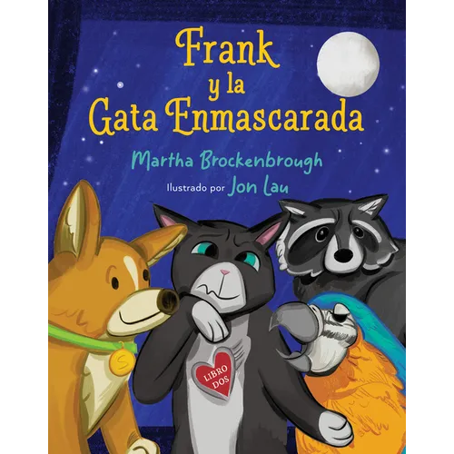Frank Y La Gato Enmascarado: (Frank and the Masked Cat Spanish Edition)