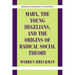 Marx, the Young Hegelians, and the Origins of Radical Social Theory: Dethroning the Self